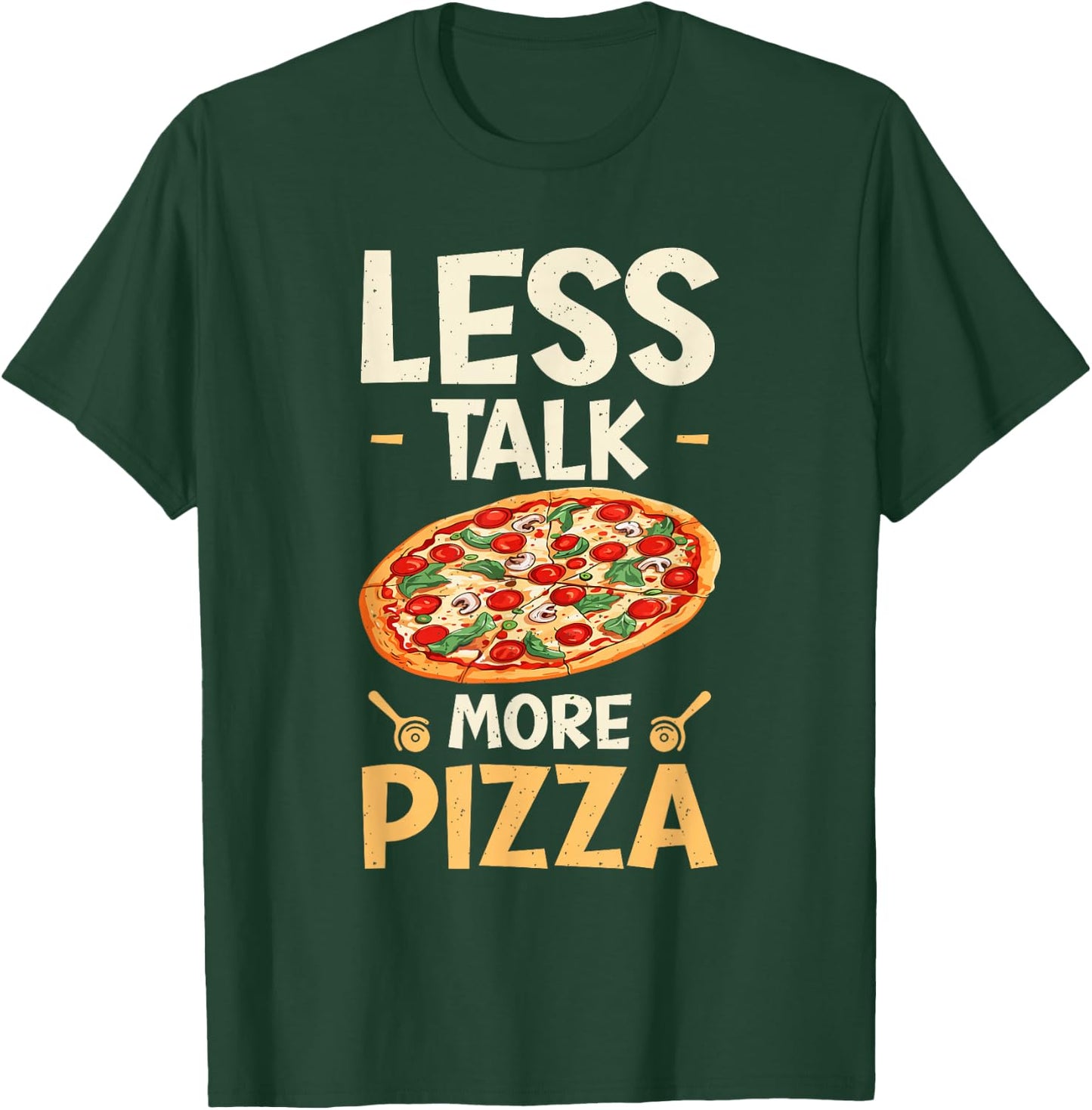 Pizza Lover Less Talk More Pizza T-Shirt - T-Shirt | Forest