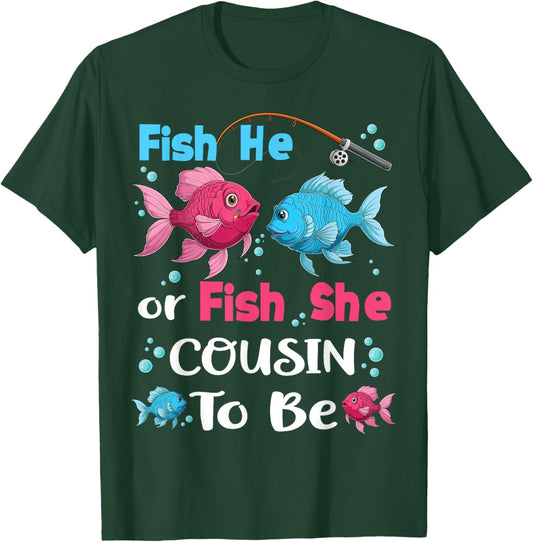 fish he or fish she gender reveal family matching Cousin T-Shirt - T-Shirt | Forest