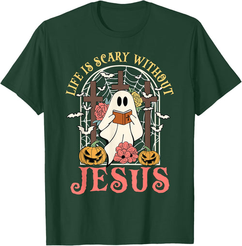 Life Is Scary Without Jesus Ghost Halloween Christian Lover