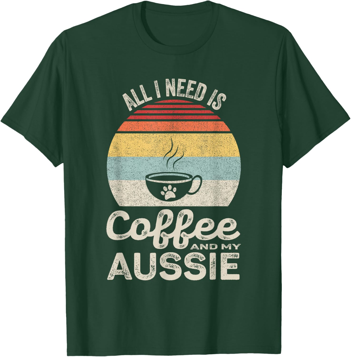 Retro All I Need Is Coffee And My Aussie Australian Shepherd T-Shirt - T-Shirt | Forest
