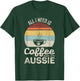 Retro All I Need Is Coffee And My Aussie Australian Shepherd T-Shirt - T-Shirt | Forest
