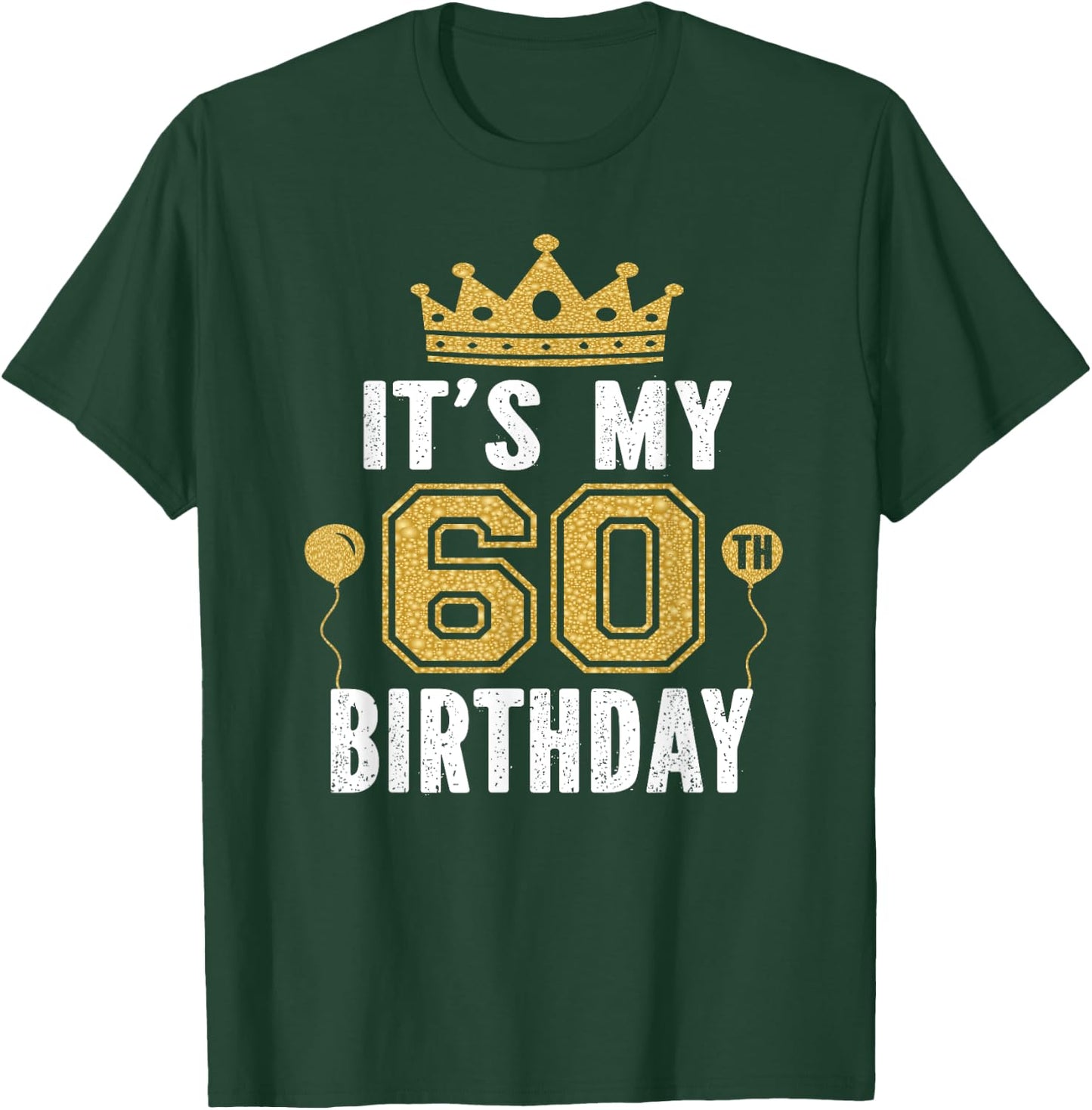 It's My 60th Birthday Gift 60 Years Old Man And Woman T-Shirt - T-Shirt | Forest