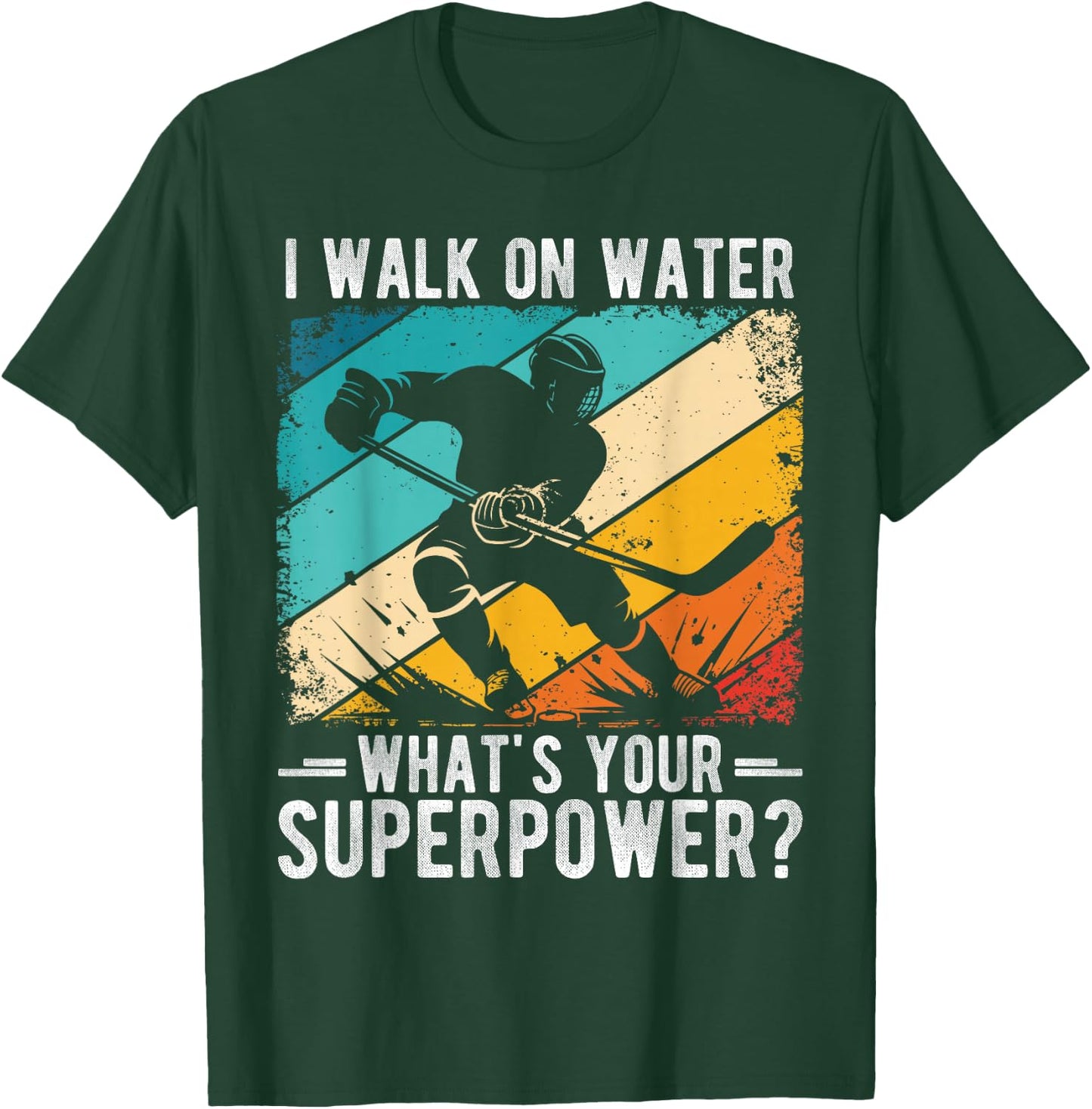 I Walk on Water What's Your Superpower? T-Shirt - T-Shirt | Forest