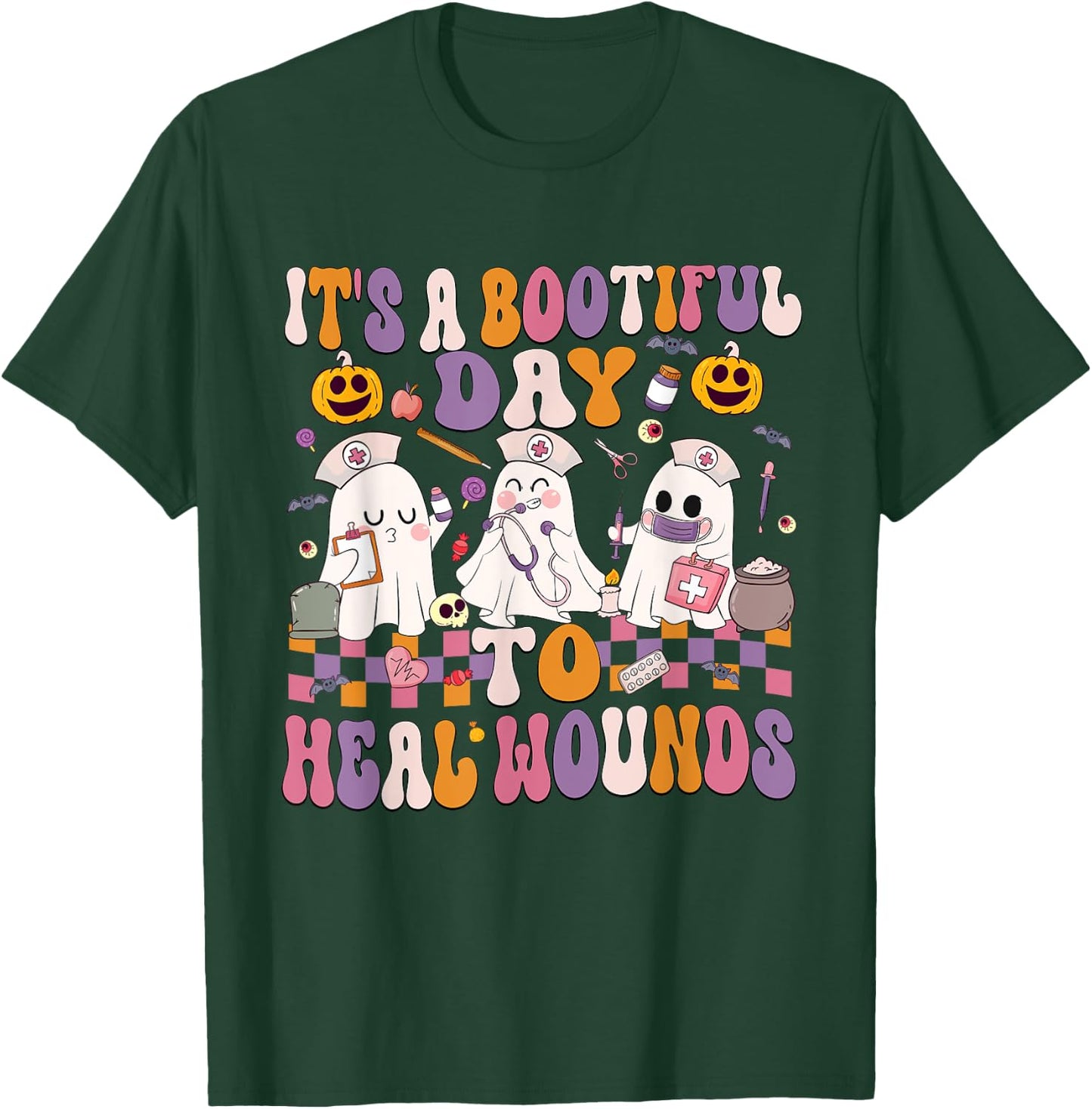 It's A Bootiful Day To Heal Wounds Nurse Halloween T-Shirt - T-Shirt | Forest
