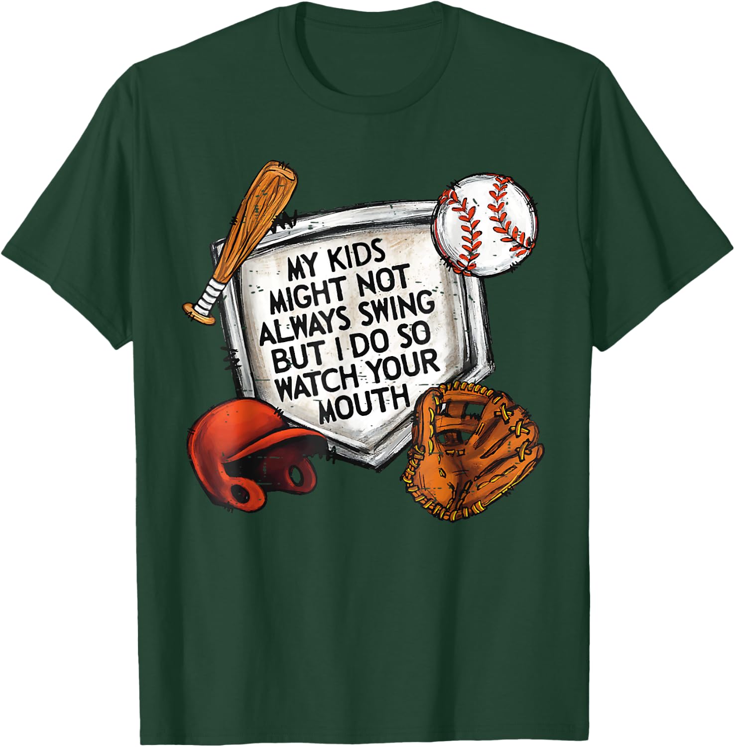 My Kid May Not Always Swing But I Do So Watch Your Mouth Kid T-Shirt - T-Shirt | Forest
