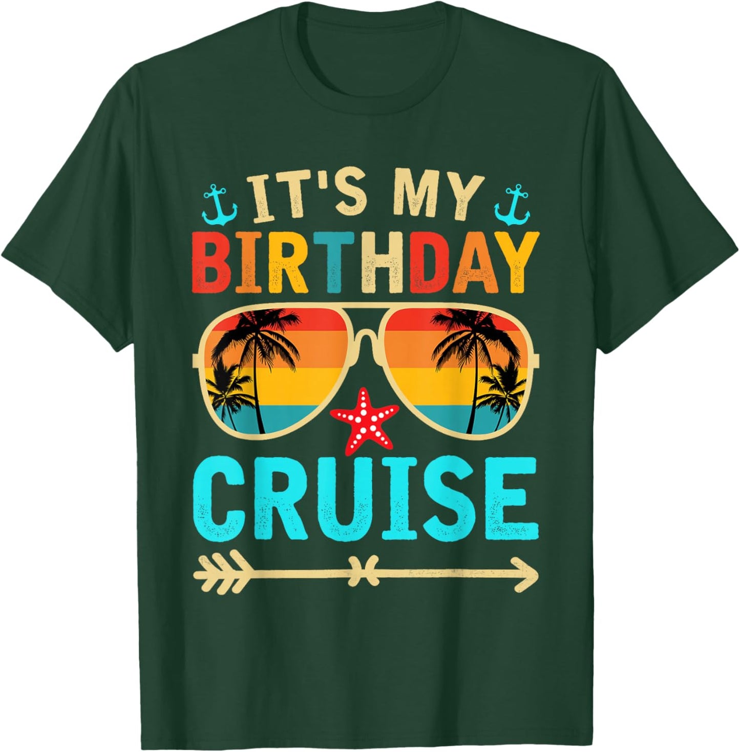 Cruise Birthday Party Vacation Trip It's My Birthday Cruise T-Shirt - T-Shirt | Forest