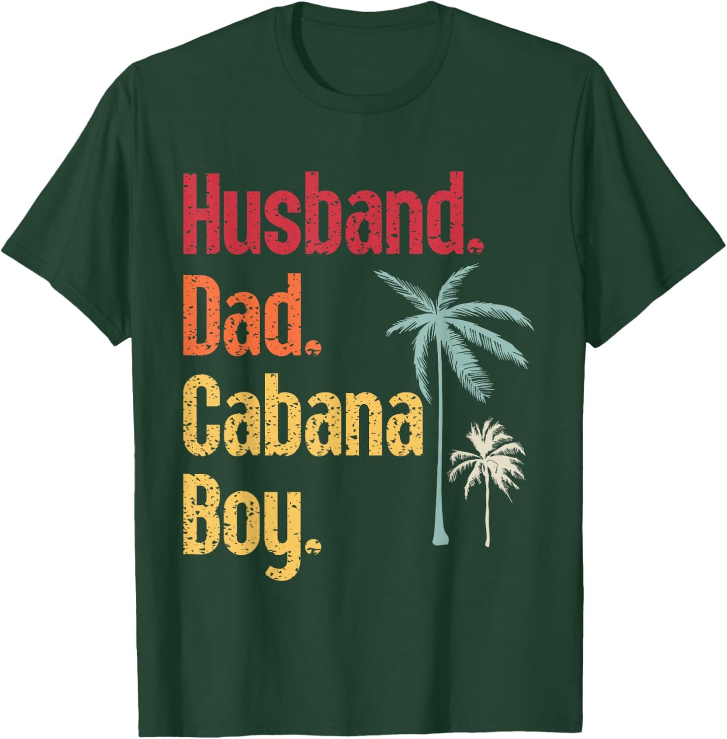 Cabana Boy Beach Bartender Husband Dad Cabana Boy T-Shirt - T-Shirt | Forest