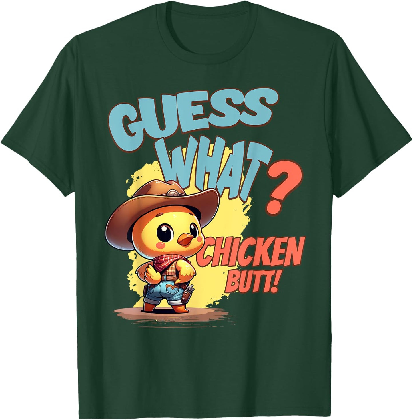 Funny Guess What Chicken Butt Funny Cowboy Chicken Pun T-Shirt - T-Shirt | Forest