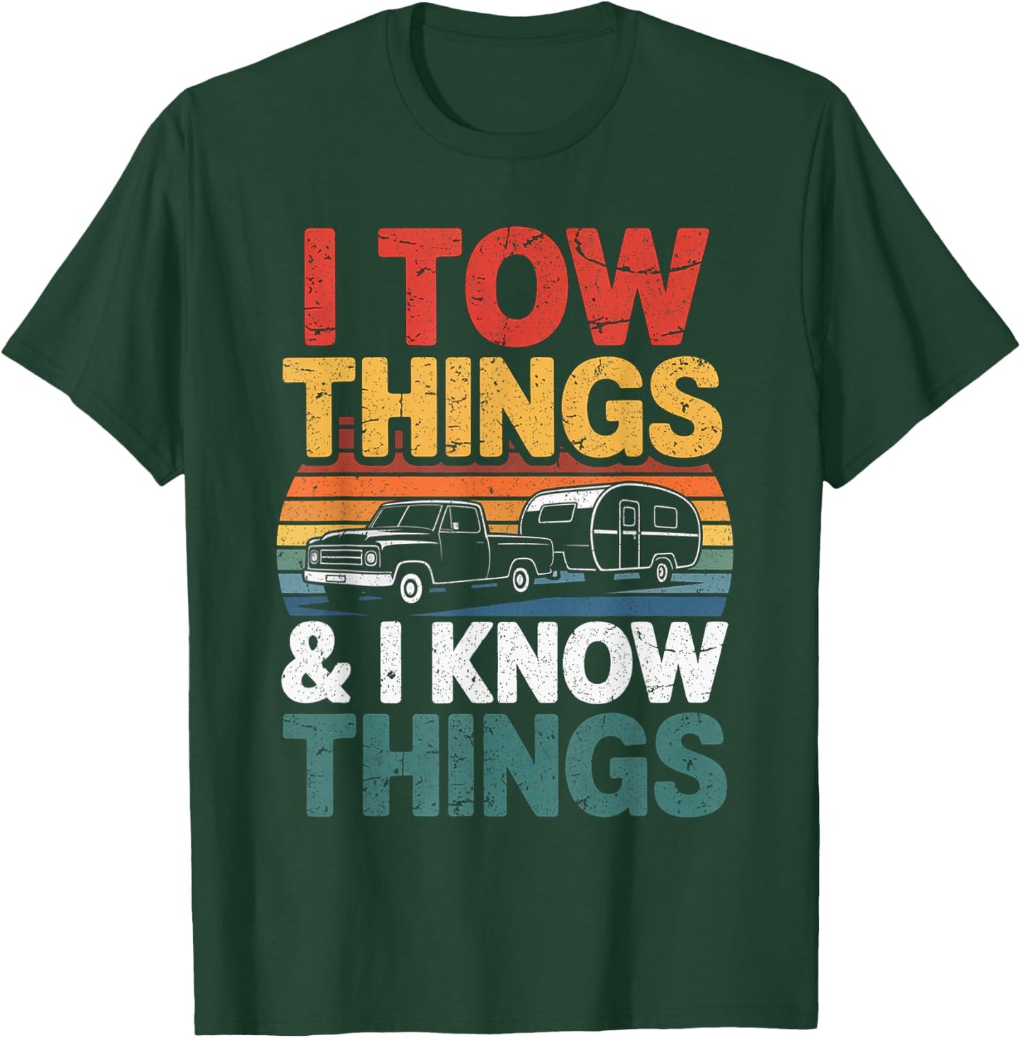 I Tow Things and I Know Things Fathers Day Hiking Men T-Shirt - T-Shirt | Forest