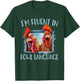 Funny Chicken Lovers I'm Fluent In Fowl Language T-Shirt - T-Shirt | Forest
