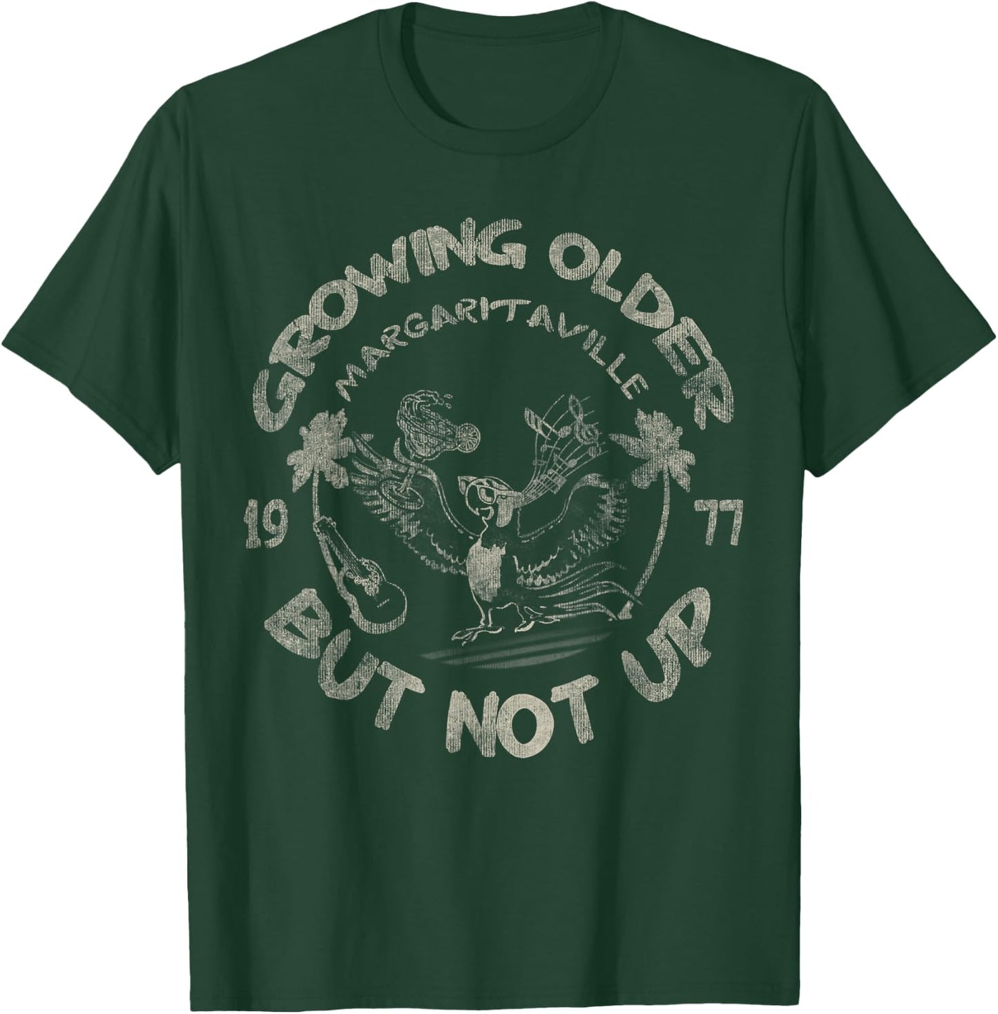 Growing Older But Not Up T-Shirt - T-Shirt | Forest