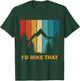 Vintage Mountain Hiking I'd Hike That Adventure Hikers T-Shirt - T-Shirt | Forest