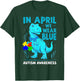 In April We Wear Blue Autism Awareness Month Dinosaur T-Rex T-Shirt - T-Shirt | Forest