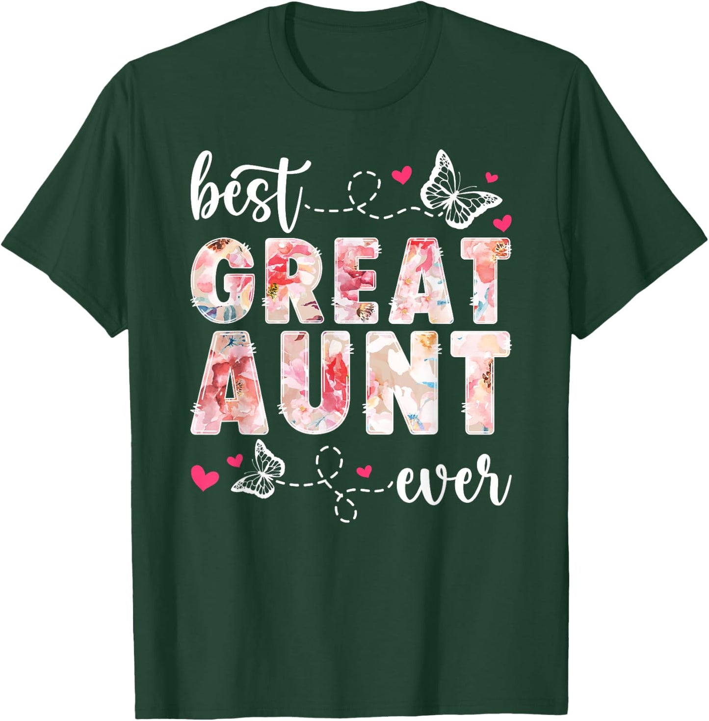 Best Great Aunt Ever Great Auntie T-Shirt - T-Shirt | Forest