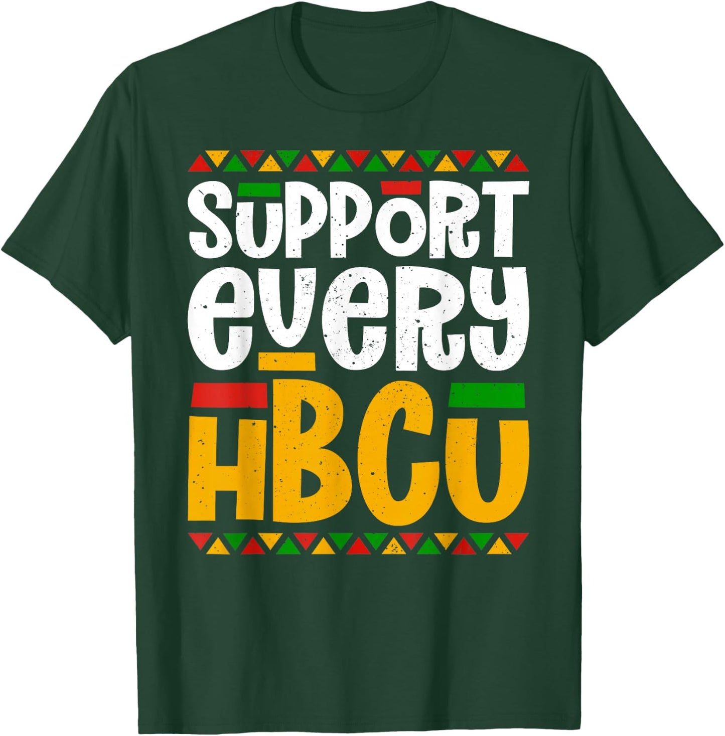 Support Every HBCU Historical Black College Student Alumni T-Shirt - T-Shirt | Forest