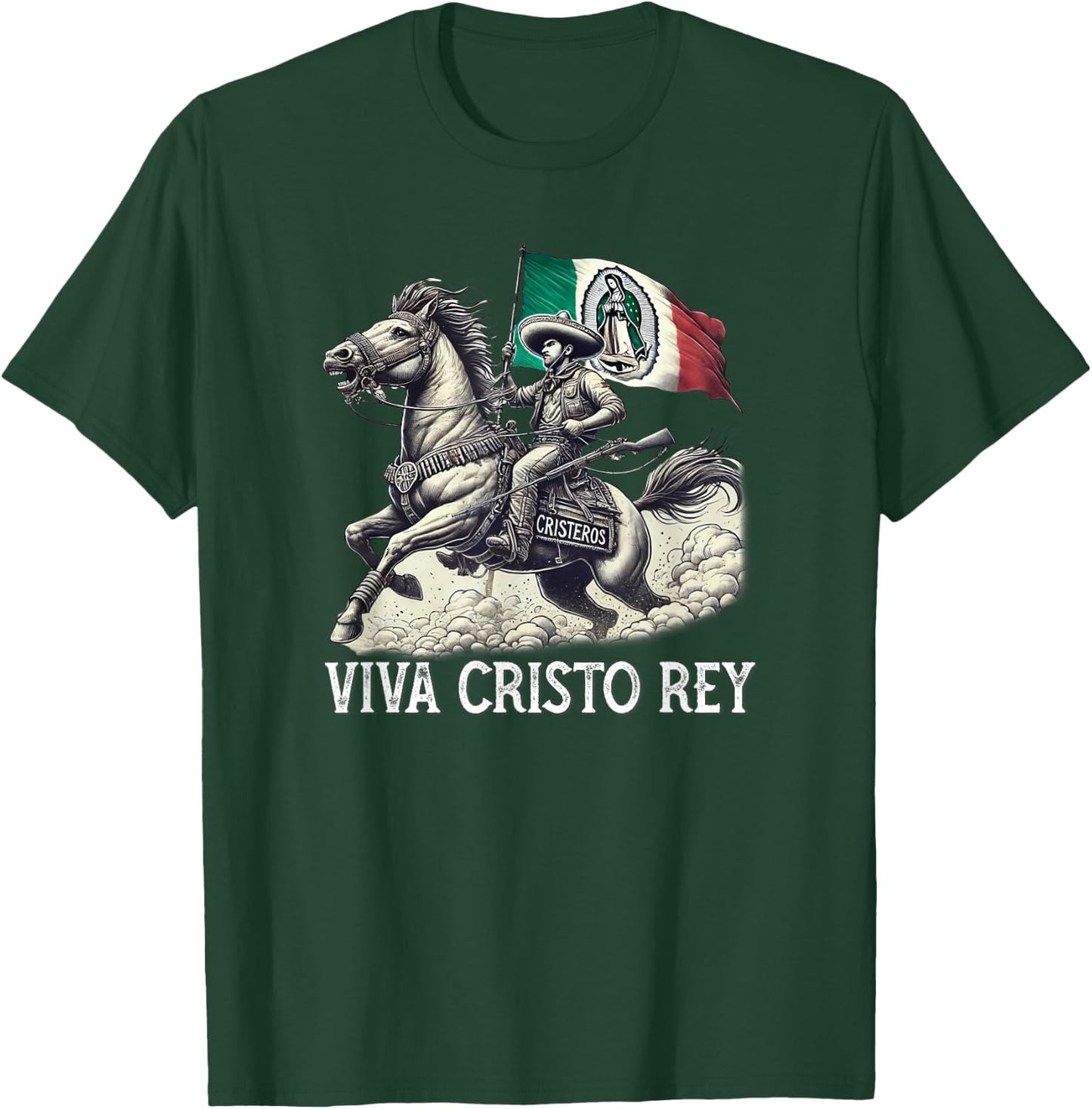 Viva Cristo Rey Guadalupe Catholic Cristeros T-Shirt - T-Shirt | Forest