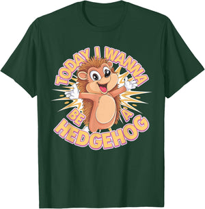 Today I Wanna Be A Hedgehog Cute Animal Funny Kids Cartoon T-Shirt - T-Shirt | Forest