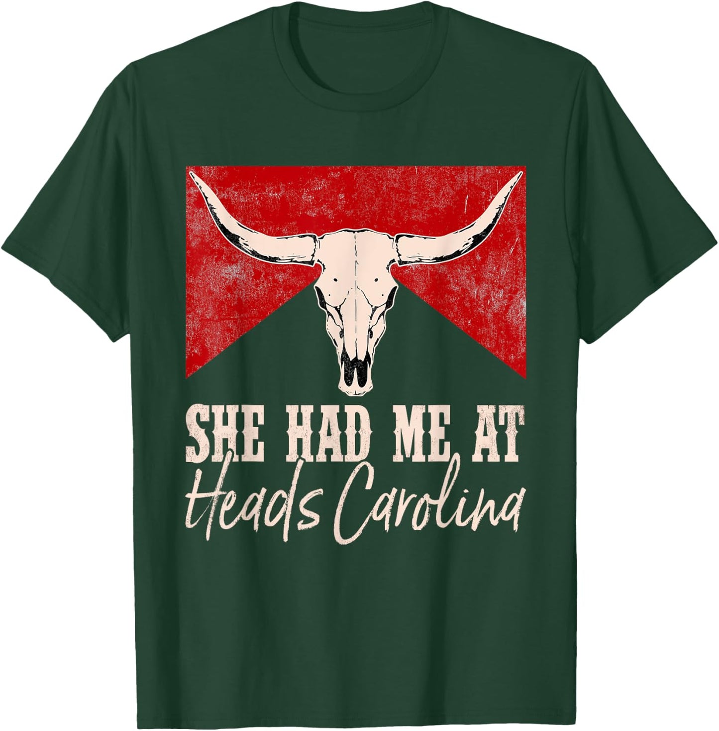 She Had Me At Heads Carolina Western Funny Costume T-Shirt - T-Shirt | Forest