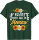 My Favorite People Call Me Memaw Shirt Mothers Day Gifts T-Shirt - T-Shirt | Forest