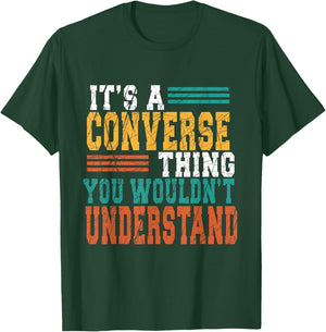It's A Converse Thing You Would Not Understand Family Adult T-Shirt - T-Shirt | Forest