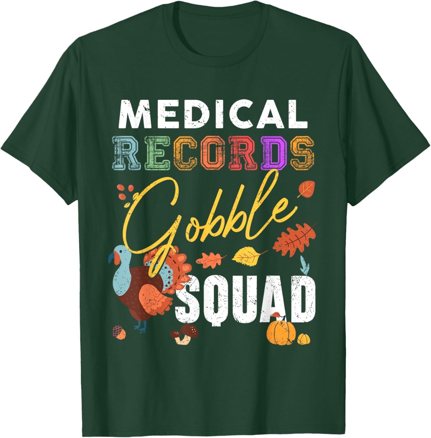 Medical Records Gobble Squad Thanksgiving Matching T-Shirt - T-Shirt | Forest