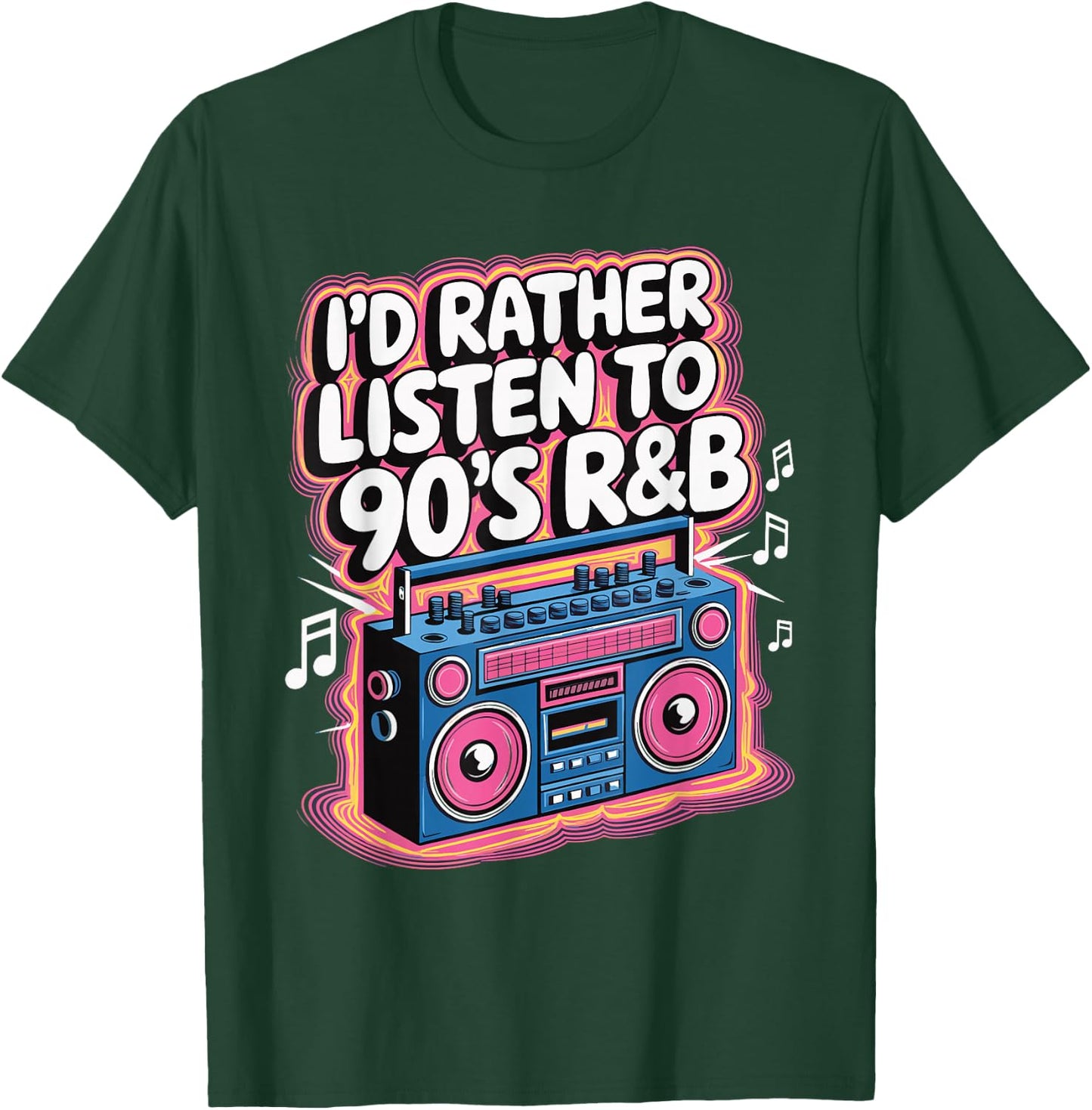 I'd Rather Listen To 90's R&B T-Shirt - T-Shirt | Forest