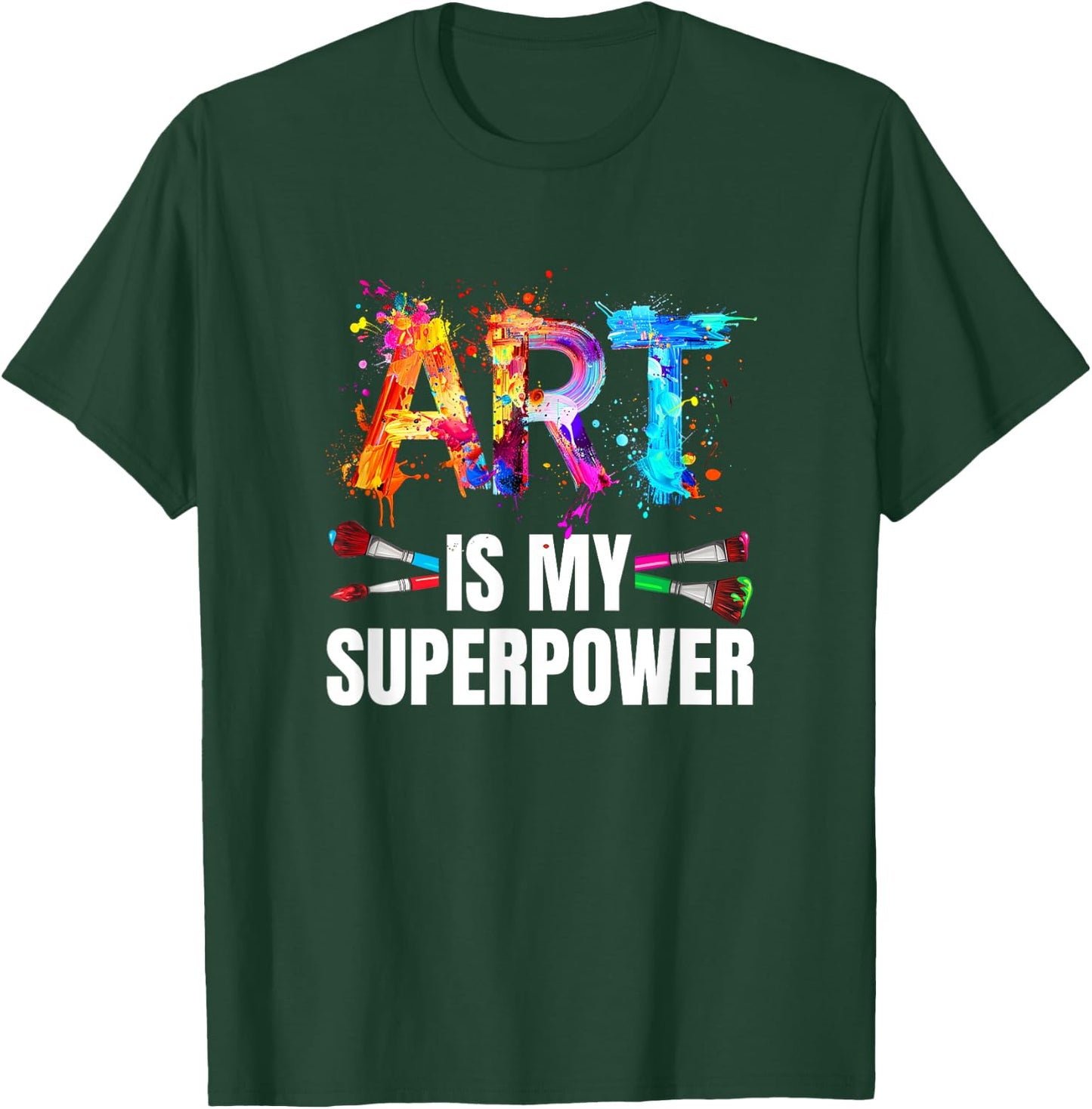 Cool Art Is My Superpower Women Art Teacher Artist T-Shirt - T-Shirt | Forest