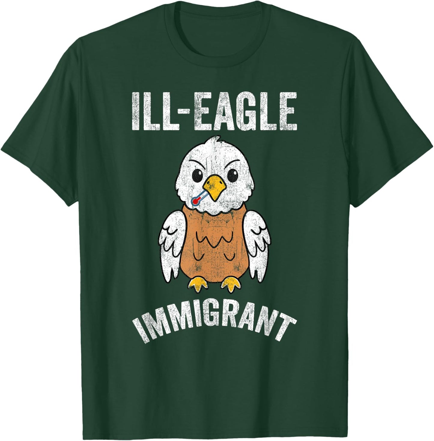 Funny Illegal ILL-Eagle Immigrant retro cool Eagle graphic T-Shirt - T-Shirt | Forest