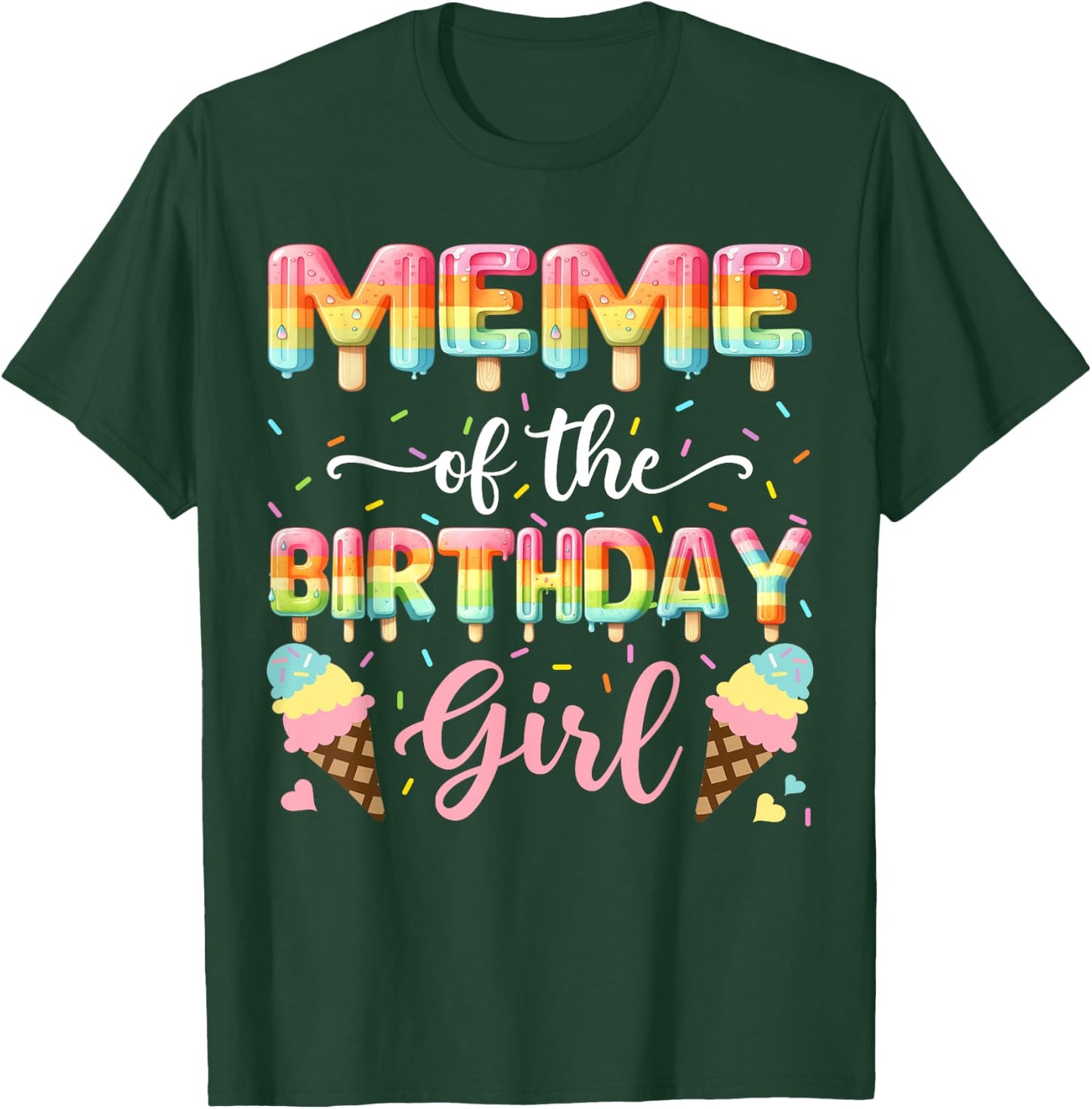 Meme Of The Birthday Day Girl Ice Cream Bday Party T-Shirt - T-Shirt | Forest