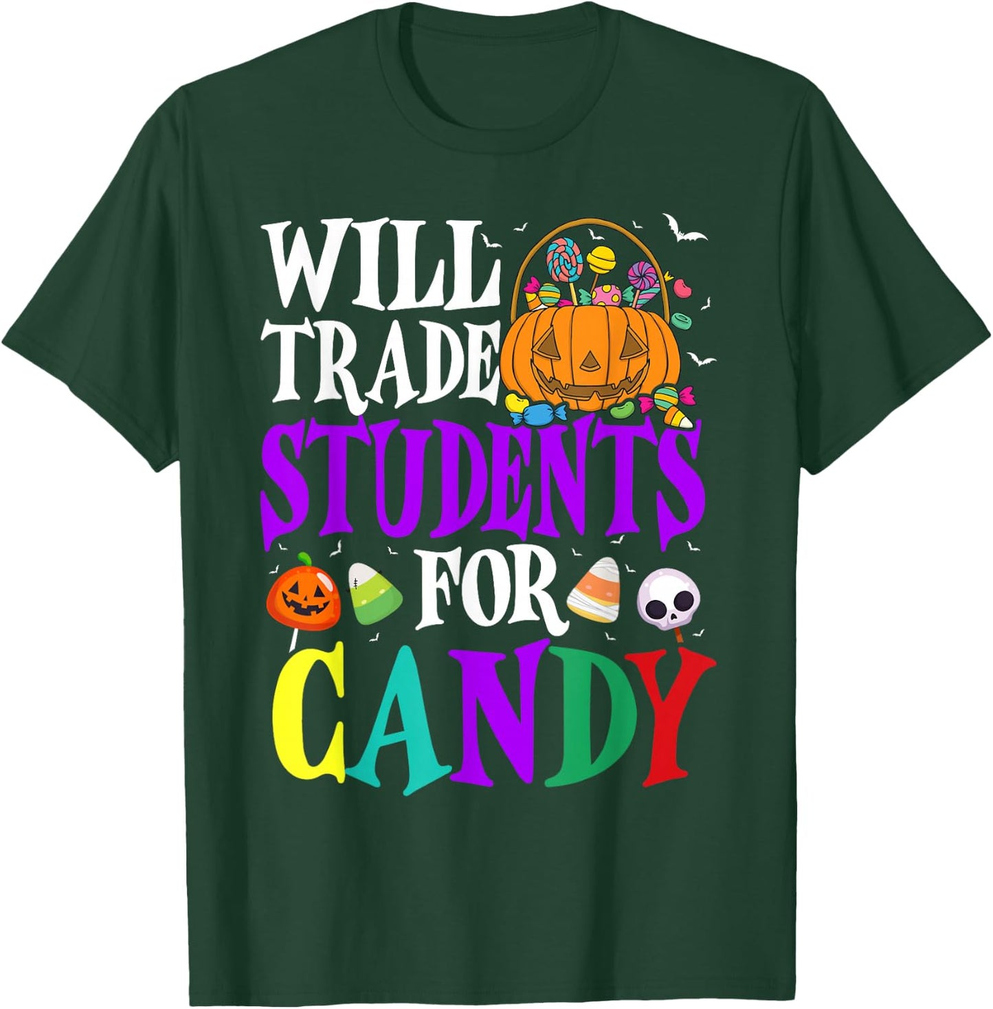 Will Trade Students For Candy Halloween Costume Teacher T-Shirt - T-Shirt | Forest