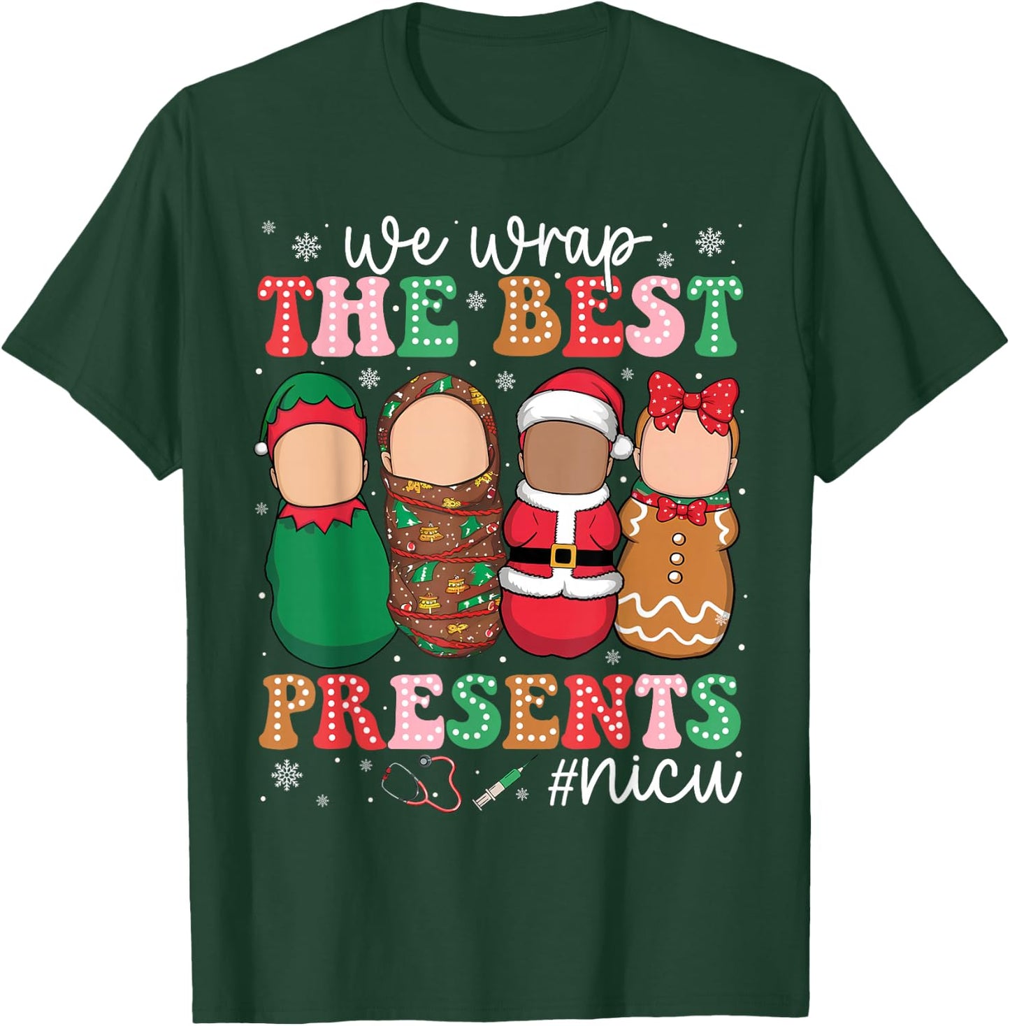 We Wrap The Best Presents NICU Neonatal ICU Nurse Christmas T-Shirt - T-Shirt | Forest