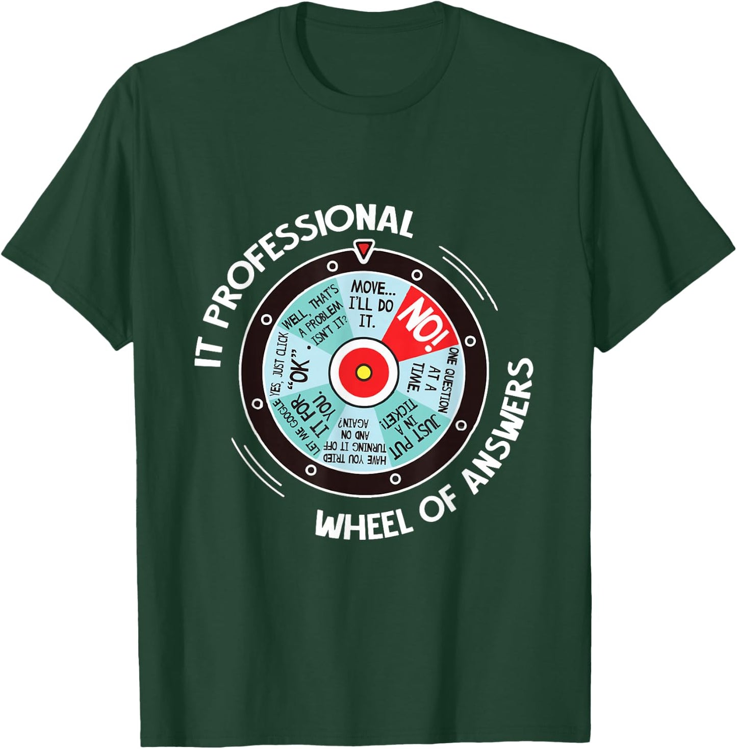 IT Professional Wheel of Answers - Funny IT Tech Check List Small T-Shirt - T-Shirt | Forest