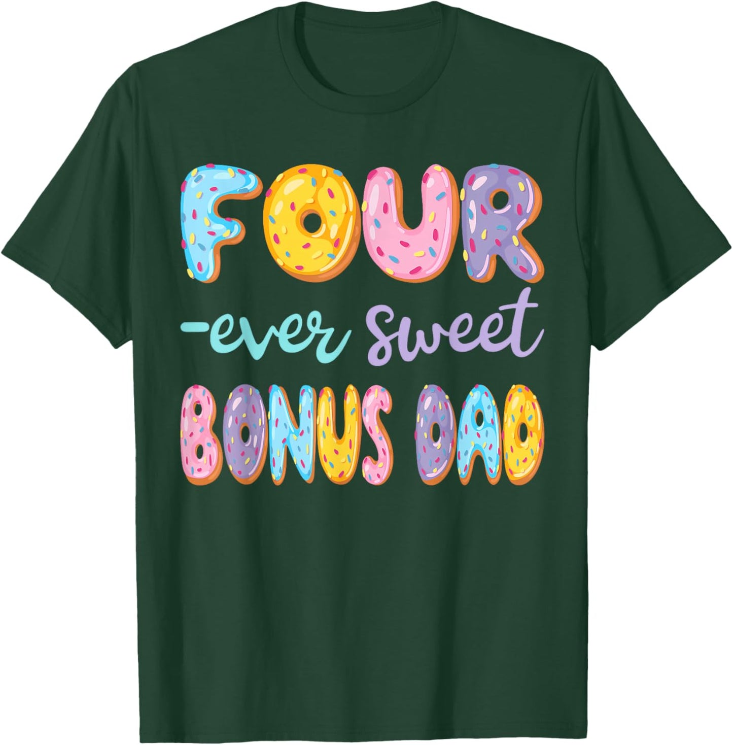 Four Ever Sweet Bonus Dad Donut Lover 4Th Birthday Kids T-Shirt - T-Shirt | Forest