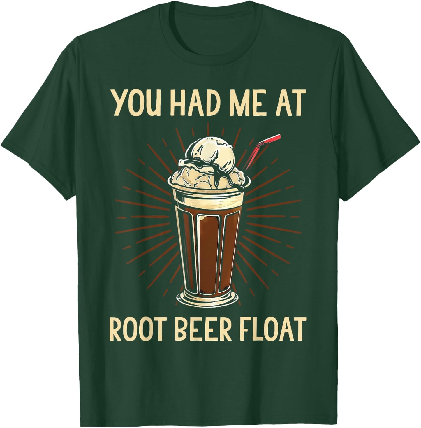 You Had Me At Root Beer Float Shirt Funny Root Beer Float T-Shirt - T-Shirt | Forest
