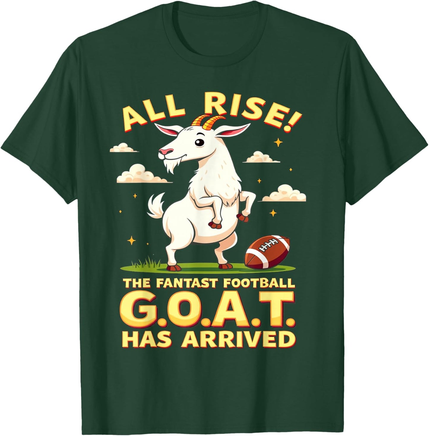 All Rise The Fantasy Football GOAT Has Arrived Men Women T-Shirt - T-Shirt | Forest