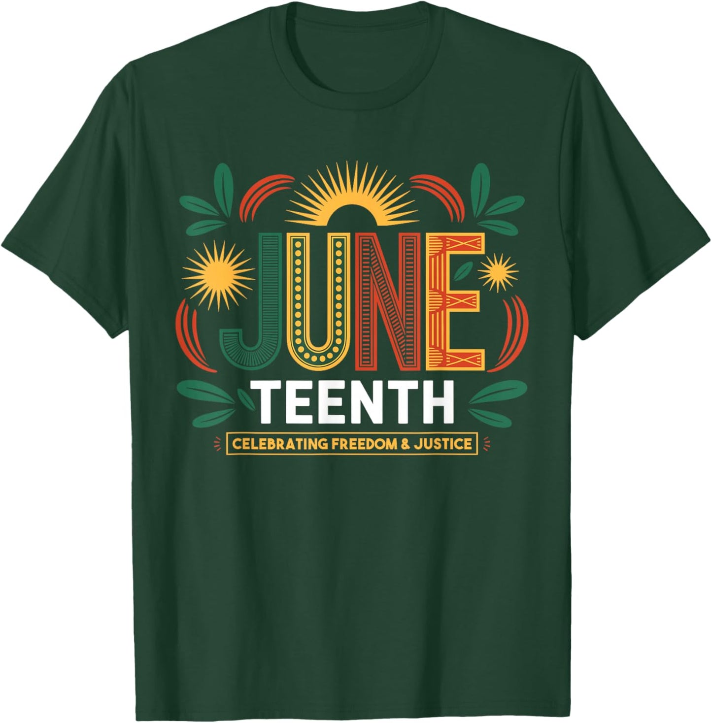 Juneteenth Celebrating Black Freedom & Justice T-Shirt - T-Shirt | Forest