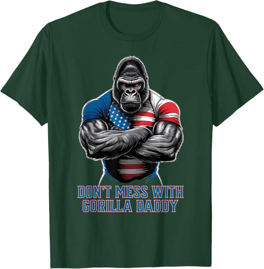 DON'T MESS with GORILLA DADDY! T-Shirt - T-Shirt | Forest