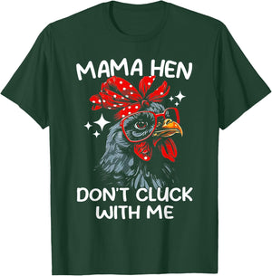 Mama Hen Don't Cluck With Me T-Shirt - T-Shirt | Forest