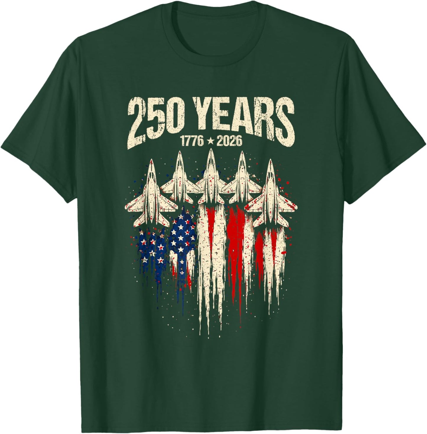 250 Years American 1776 2026 250th 4th July Independence Day T-Shirt - T-Shirt | Forest