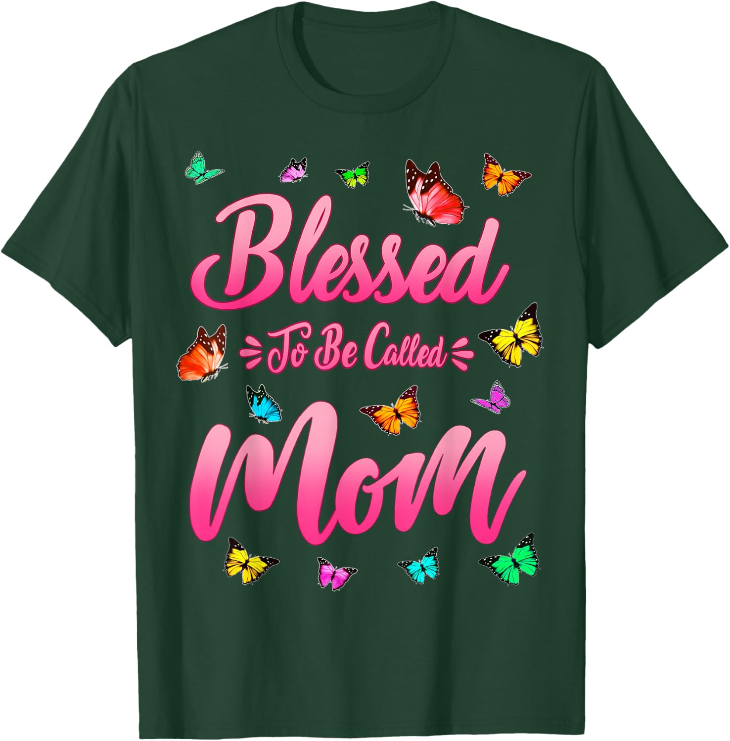 Blessed To Be Called Mom Cute Mothers Day Funny Gift Mom T-Shirt - T-Shirt | Forest