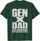 Gen X Dad Like Other Dads But Without A Filter Funny Father T-Shirt - T-Shirt | Forest