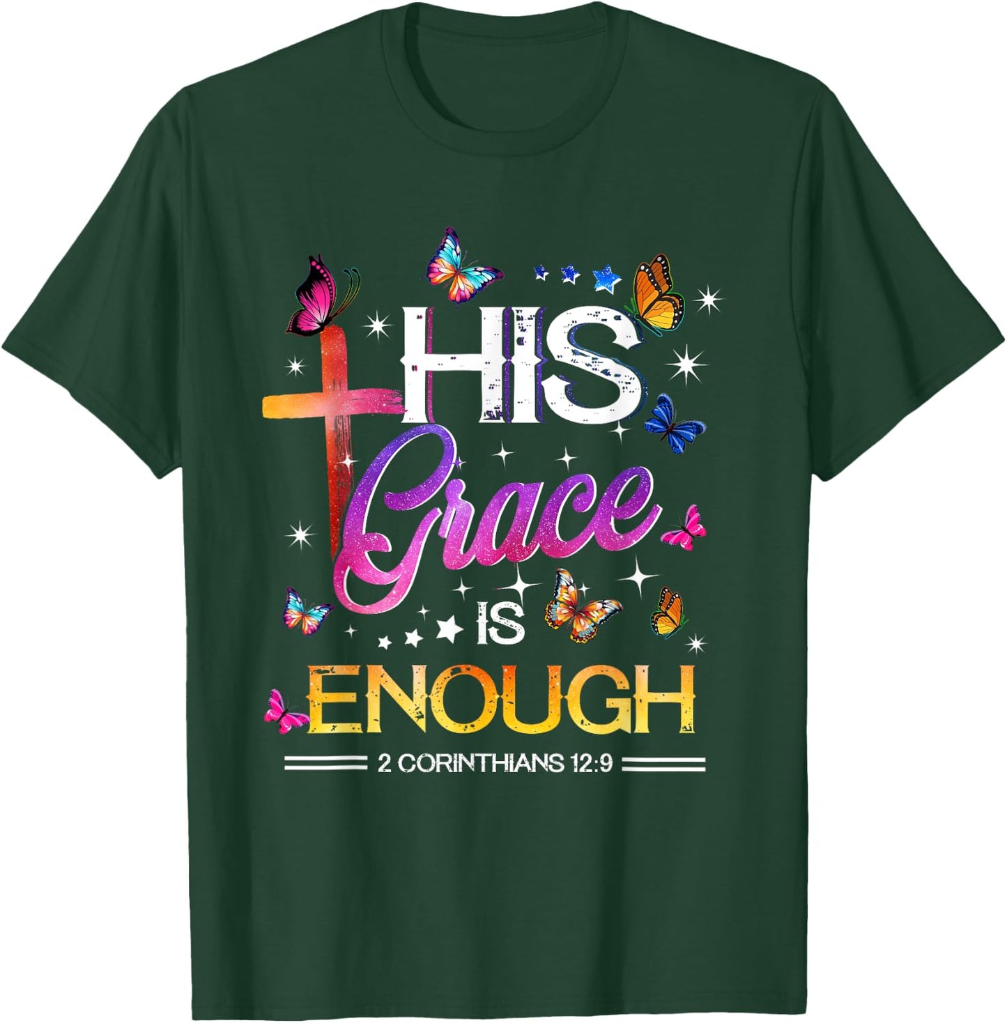 His Grace Is Enough - Butterfly Art - Religious T-Shirt - T-Shirt | Forest