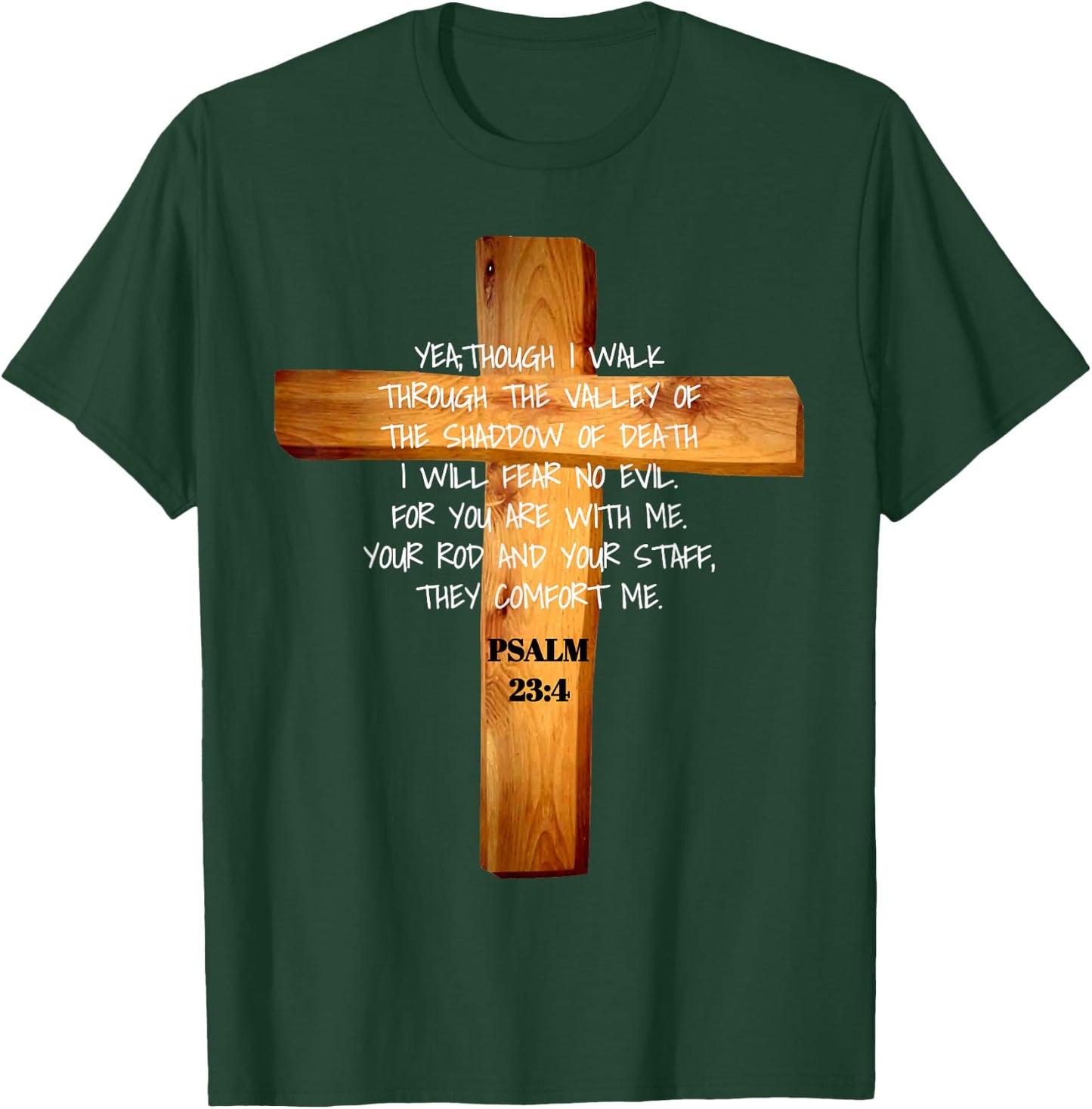 Psalm 23:4 Jesus Christ Revival Scripture T-Shirt - T-Shirt | Forest