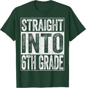 Straight Into 6th Grade Shirt Boy Girl Back To School T-Shirt - T-Shirt | Forest