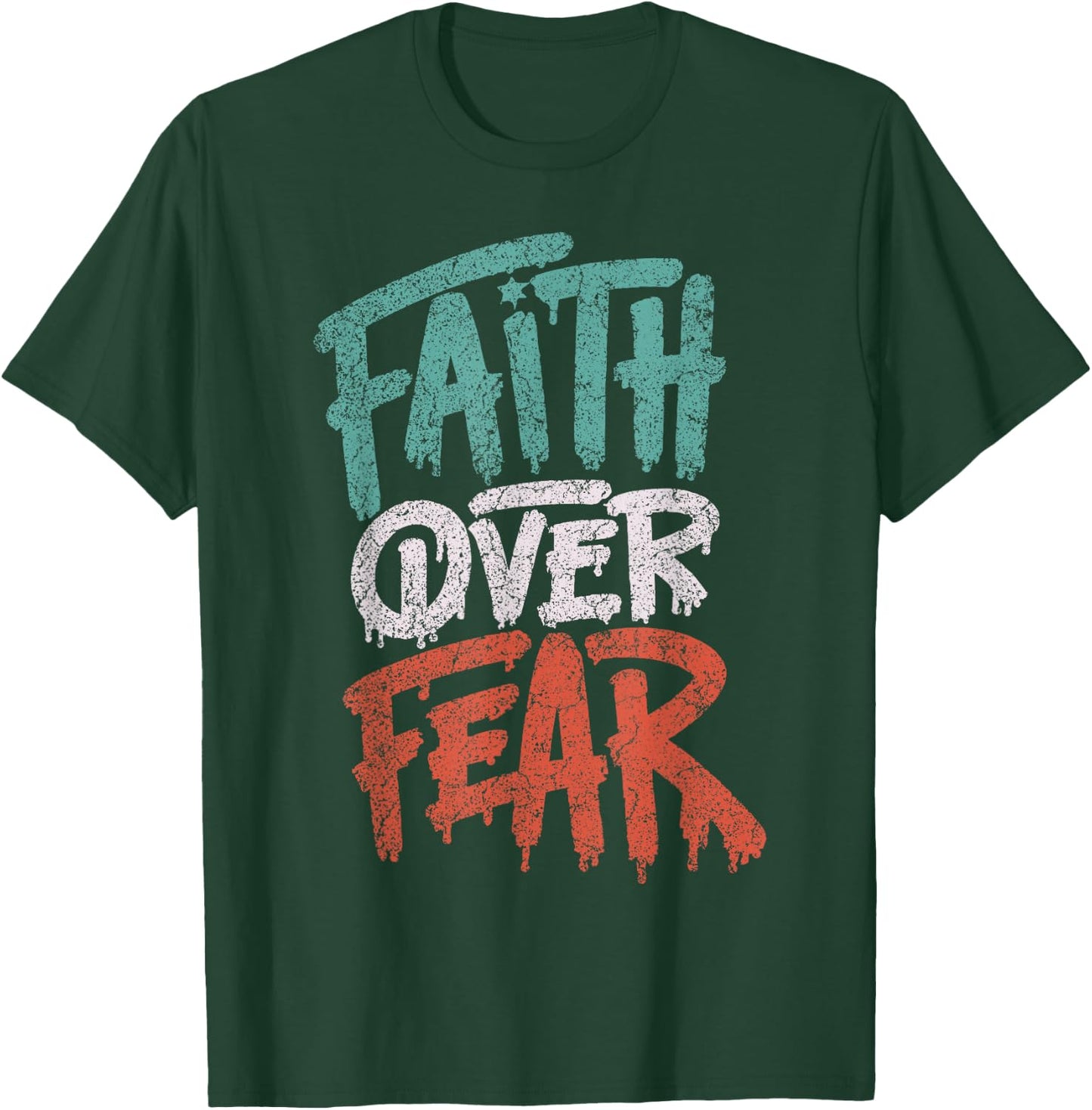 Faith Over Fear Christian Women Men Inspirational Graphic T-Shirt - T-Shirt | Forest