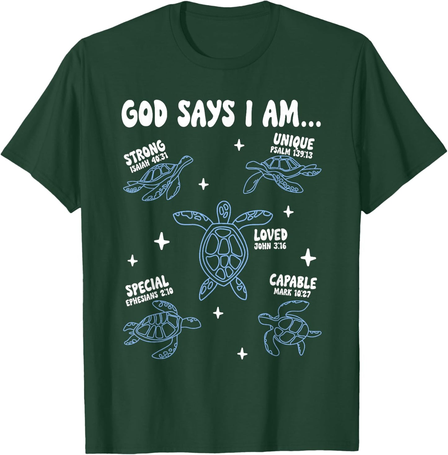 God Says I Am Sea Turtle Lover Men Women Christian T-Shirt - T-Shirt | Forest