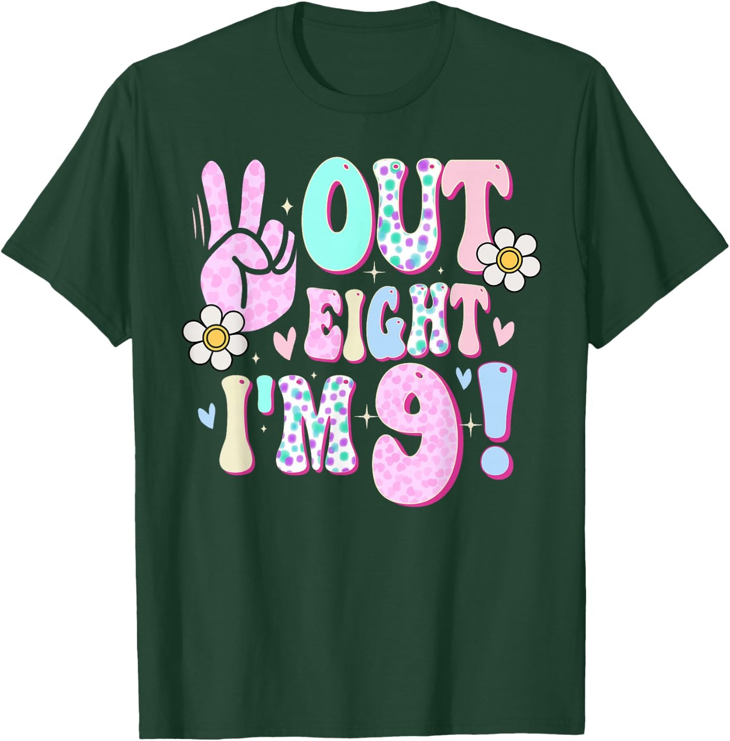 Peace Out Eight I'm 9 Nine Year Old Girl 9th Birthday T-Shirt - T-Shirt | Forest