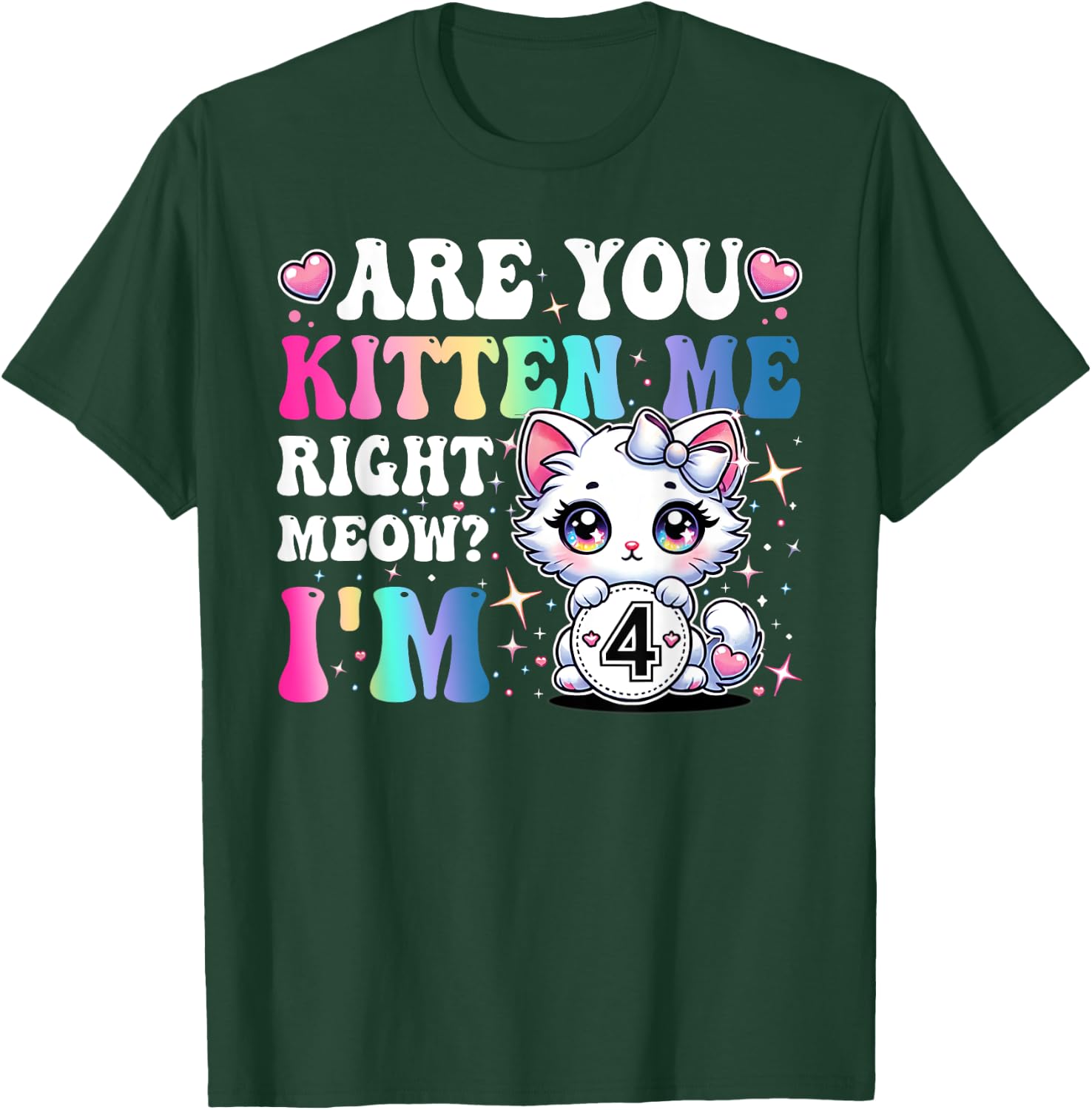 Are You Kitten Me Right Meow Anime 4th Birthday Cat Kitten T-Shirt - T-Shirt | Forest