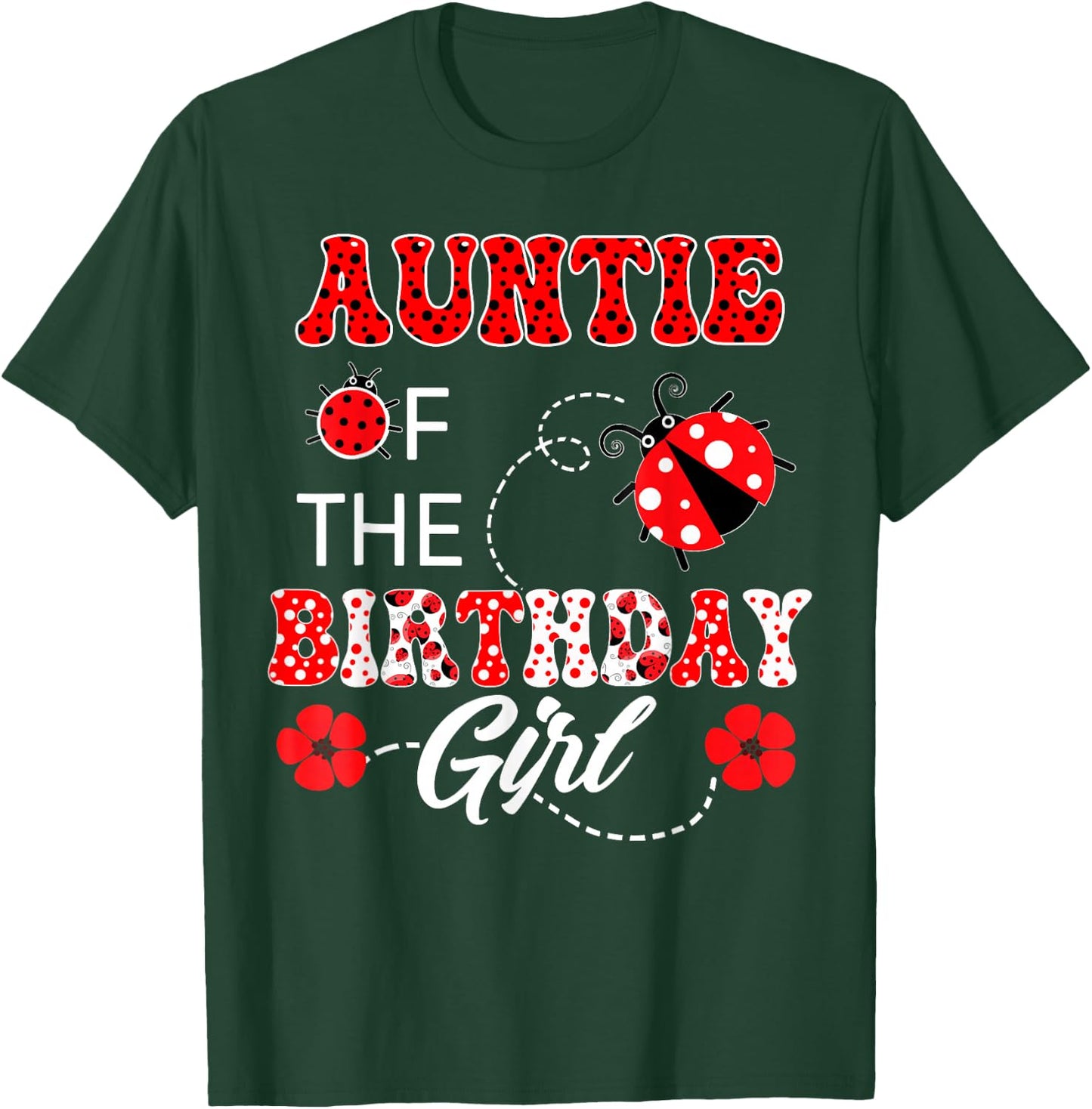 Auntie Of The Birthday Girl Family Matching Ladybug Birthday T-Shirt - T-Shirt | Forest