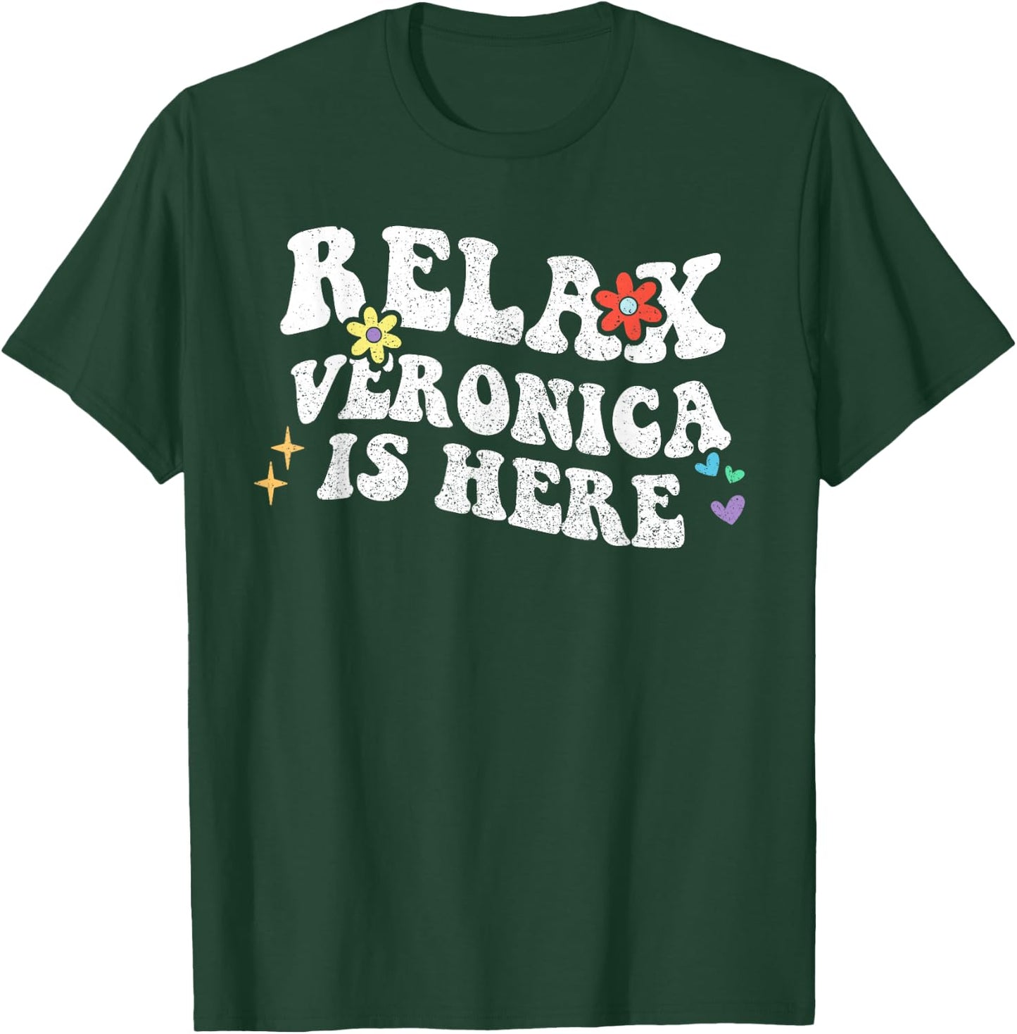 Retro Groovy Relax Veronica Is Here Funny Mother's Day Name T-Shirt - T-Shirt | Forest